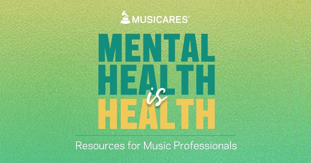 How MusiCares Supports The Mental Health & Wellness Of Music Industry Professionals Year-Round